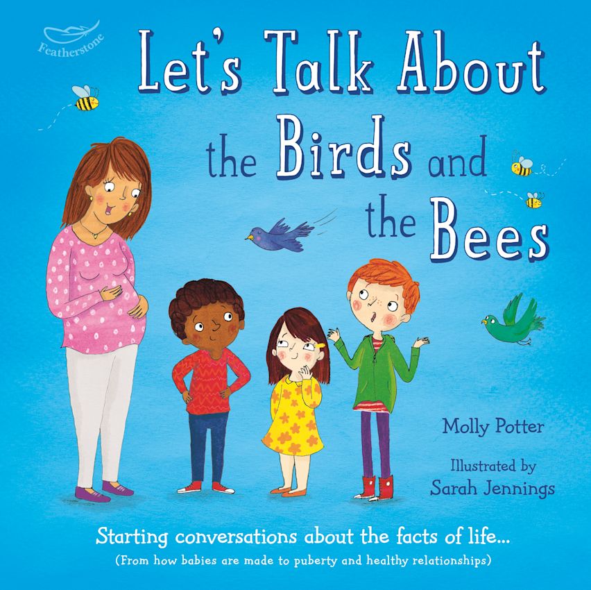 Let&rsquo;s Talk About the Birds and the Bees: A Let&rsquo;s Talk picture book 