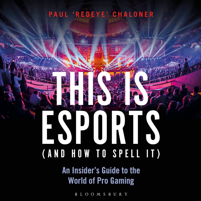 This is esports (and How to Spell it) – LONGLISTED FOR THE WILLIAM HILL SPORTS BOOK AWARD 2020 cover