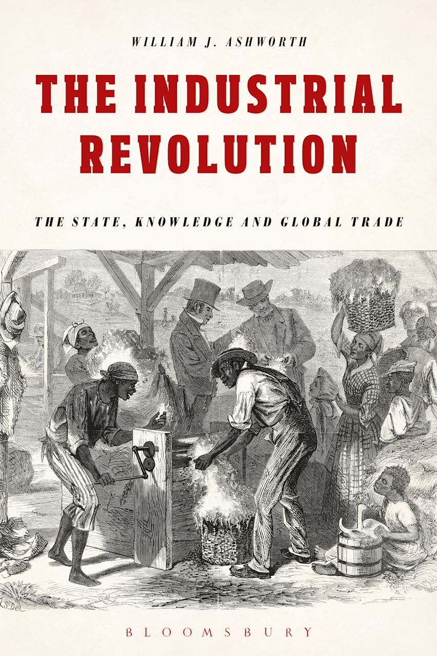The Industrial Revolution: The State, Knowledge and Global