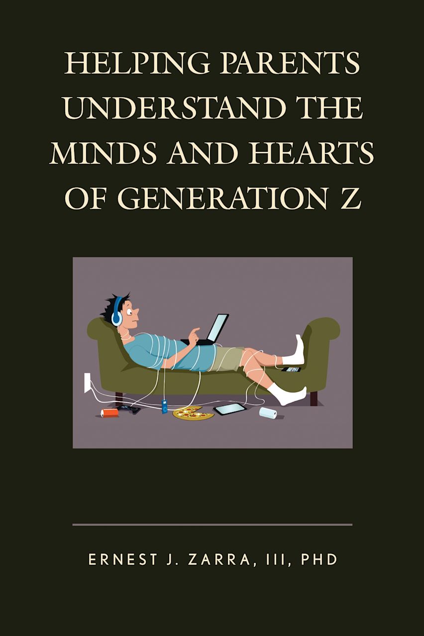 Helping Parents Understand the Minds and Hearts of Generation Z cover