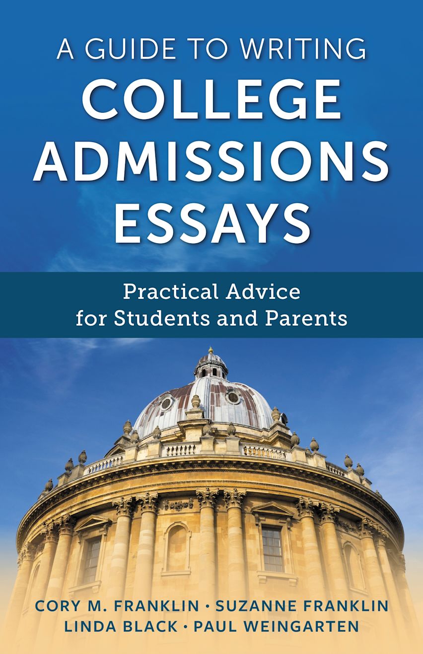 A Guide to Writing College Admissions Essays: Practical Advice for ...