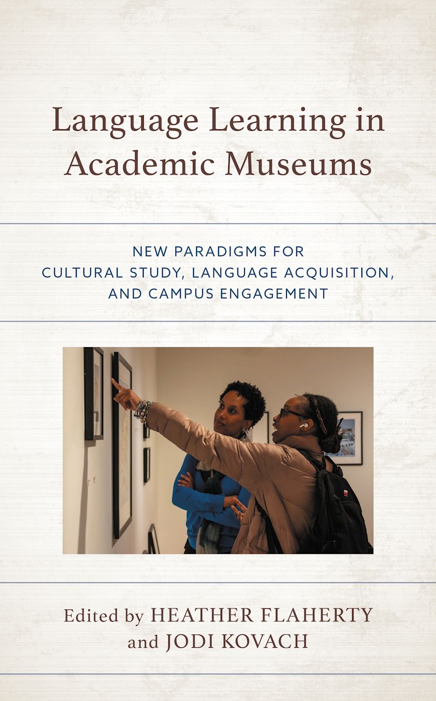 Academic Language Learning Language Learning in Academic Museums: New Paradigms for Cultural Study ...