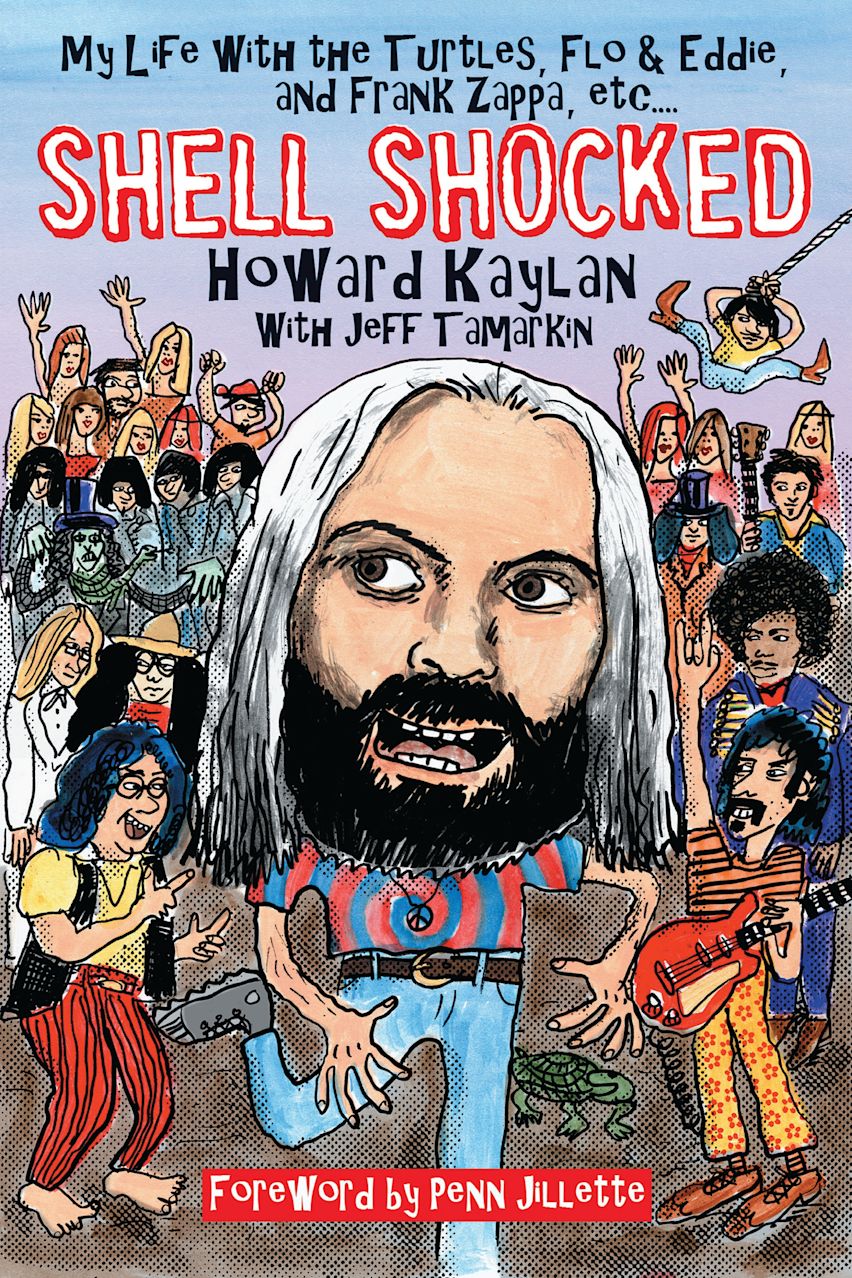 Shell Shocked: My Life with the Turtles Flo and Eddie and Frank Zappa ...