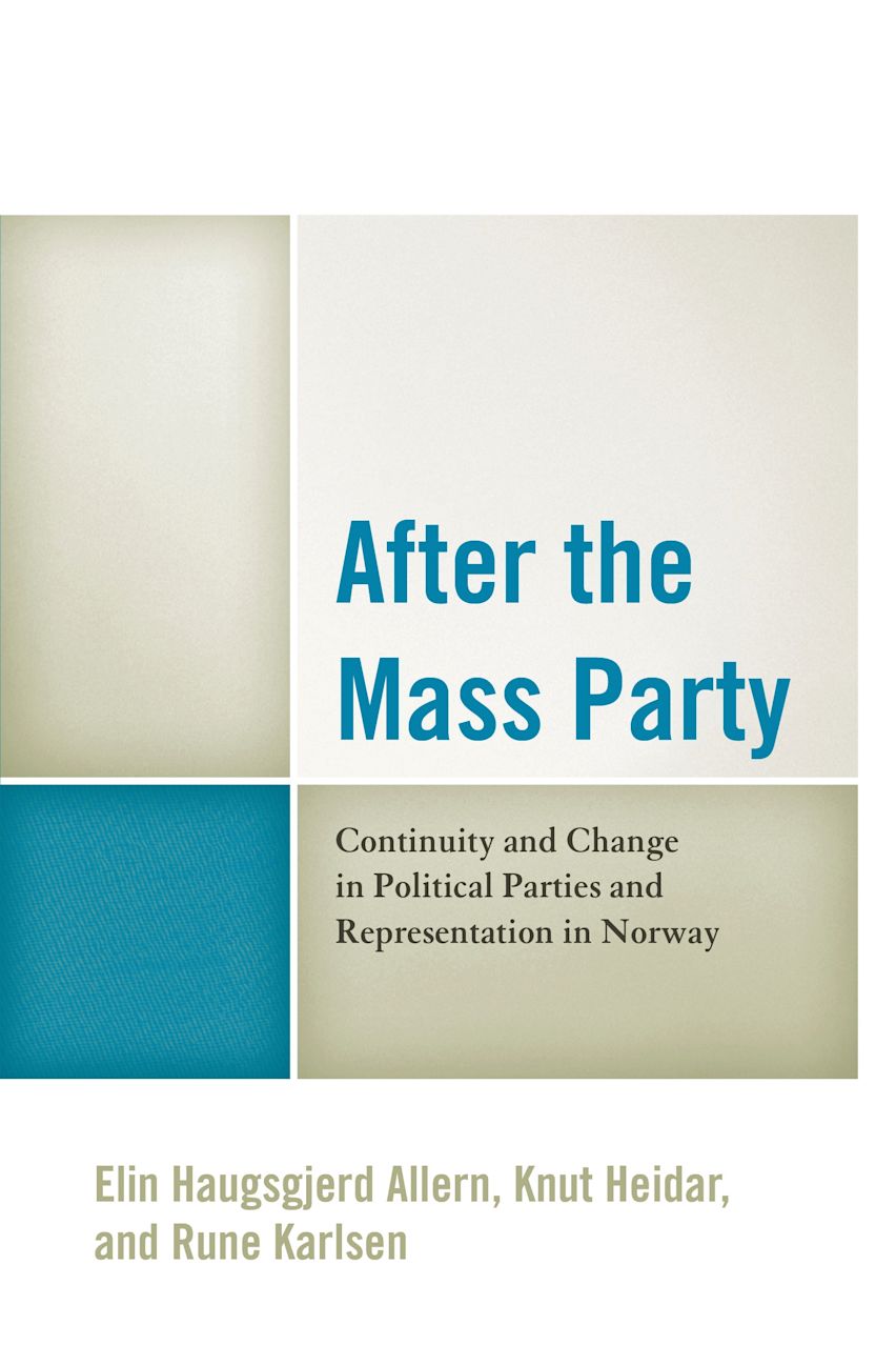 After the Mass Party: Continuity and Change in Political Parties and ...