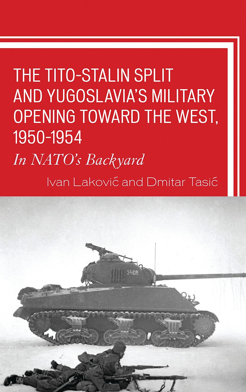 The Tito–Stalin Split and Yugoslavia's Military Opening toward the West, 1950–1954 cover