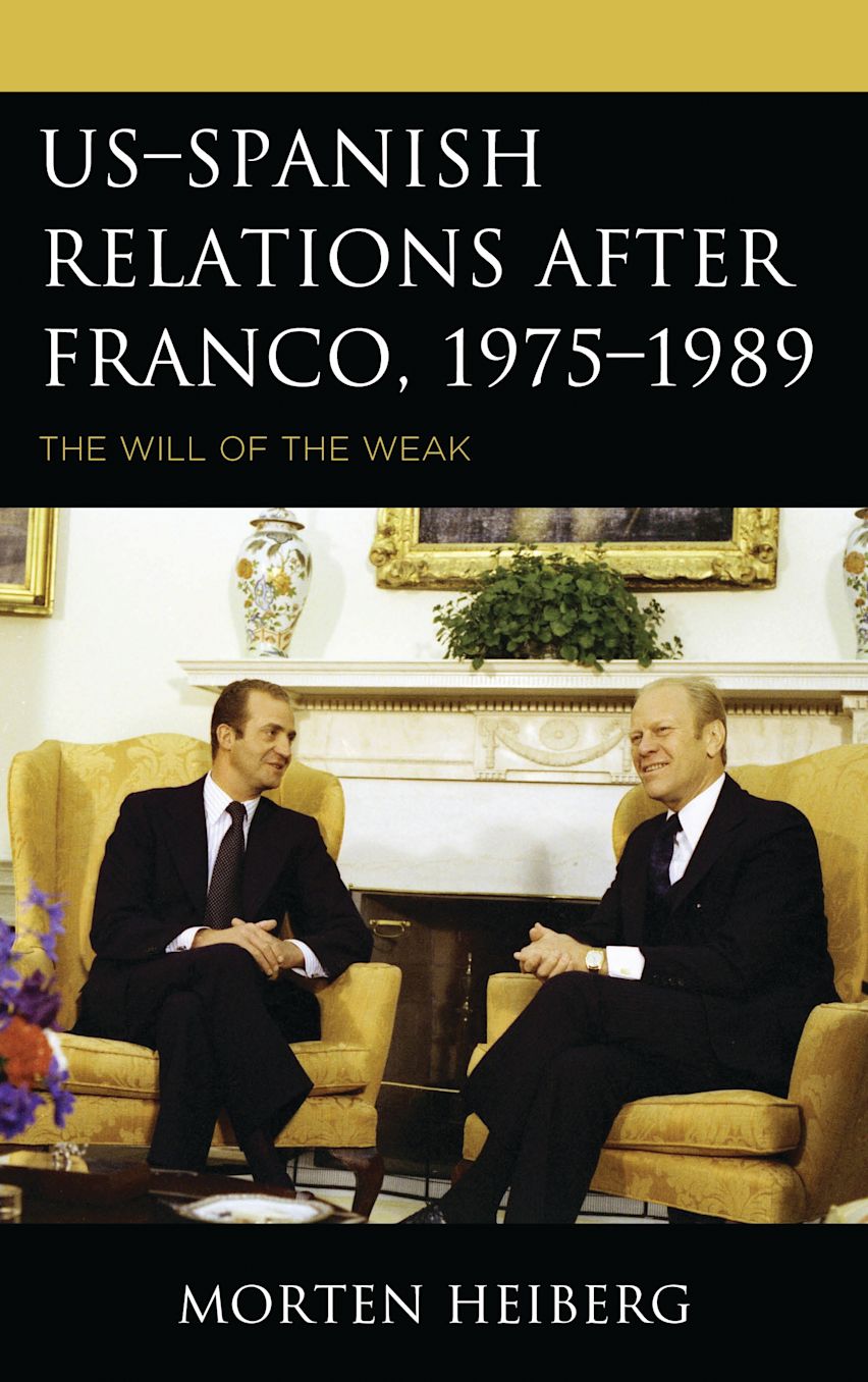 US–Spanish Relations after Franco, 1975–1989 cover