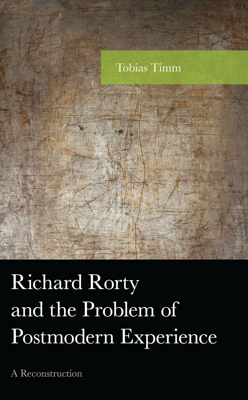Richard Rorty and the Problem of Postmodern Experience: A ...