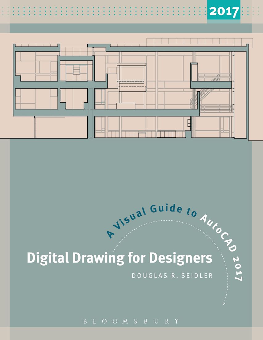 Digital Drawing for Designers: A Visual Guide to AutoCAD® 2017 cover