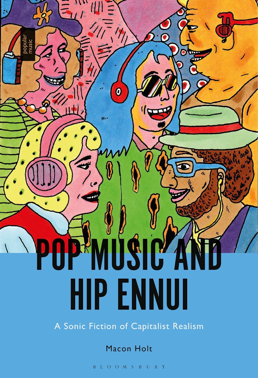 Pop Music and Hip Ennui: A Sonic Fiction of Capitalist