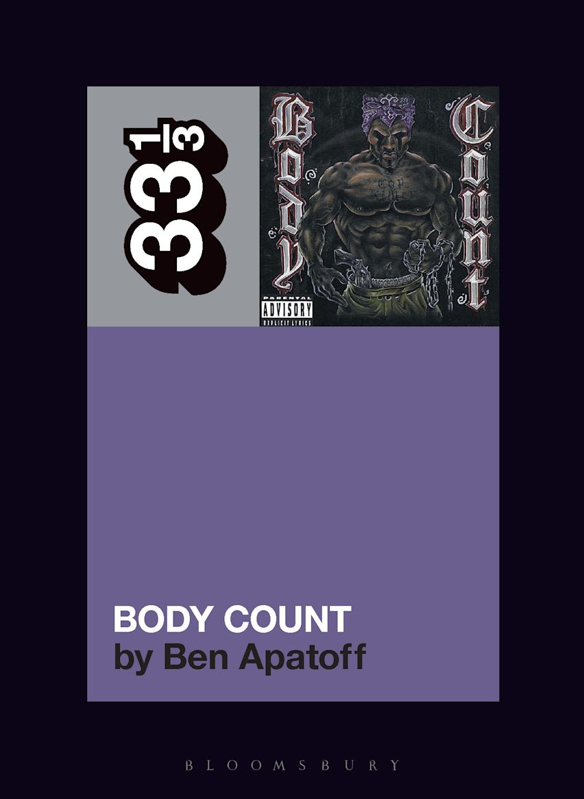 Body Count's Body Count: : 33 1/3 Ben Apatoff Bloomsbury Academic