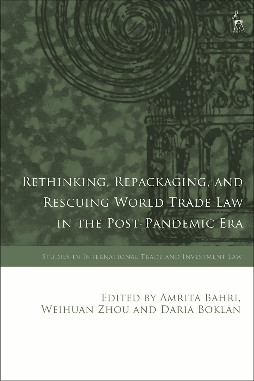 Rethinking, Repackaging, and Rescuing World Trade Law in the Post-Pandemic Era cover