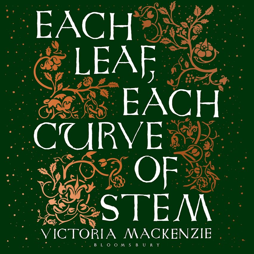 Each Leaf, Each Curve of Stem cover