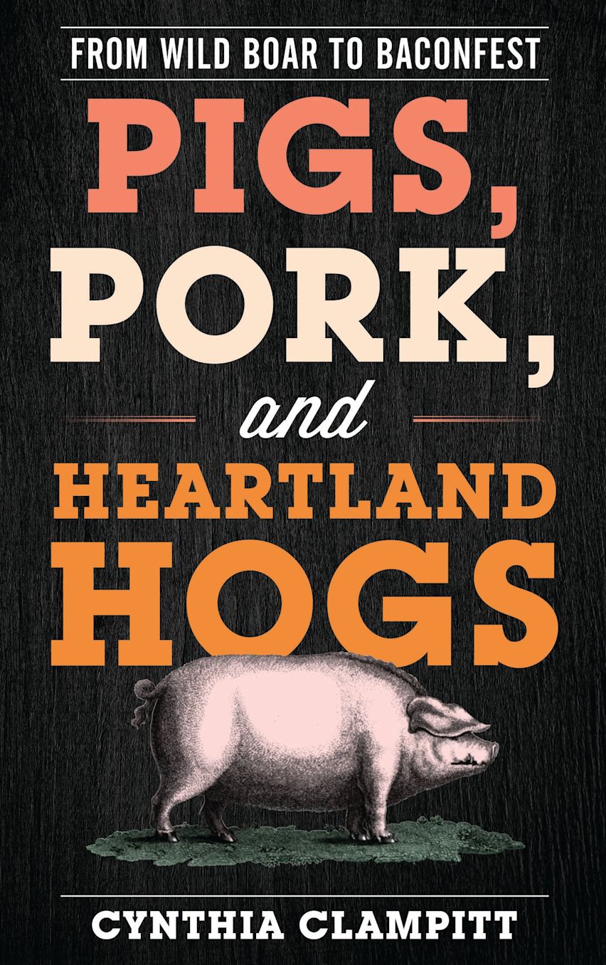 Pigs, Pork, and Heartland Hogs cover