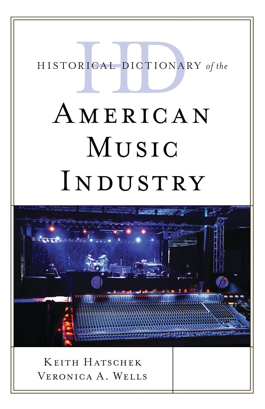 Historical Dictionary of the American Music Industry cover