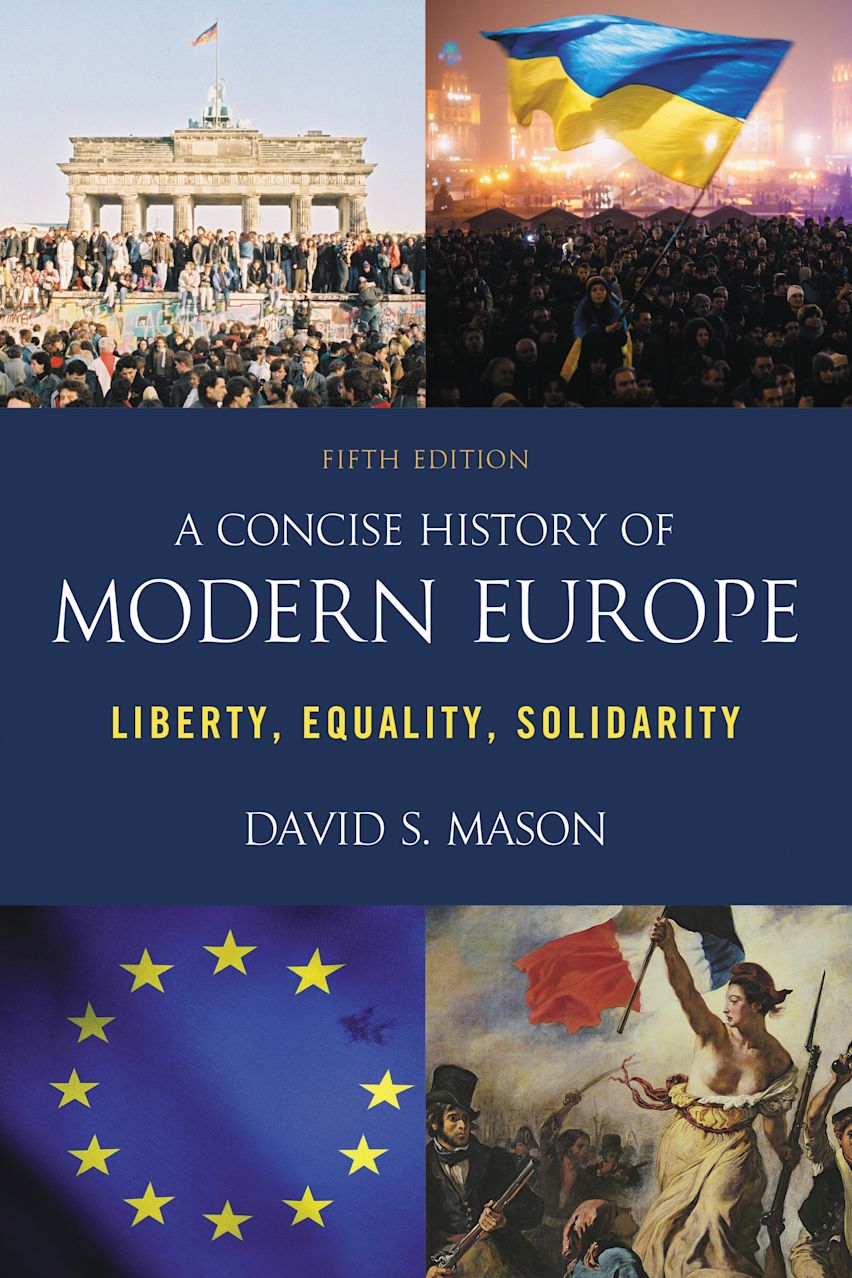 A Concise History of Modern Europe: Liberty, Equality, Solidarity
