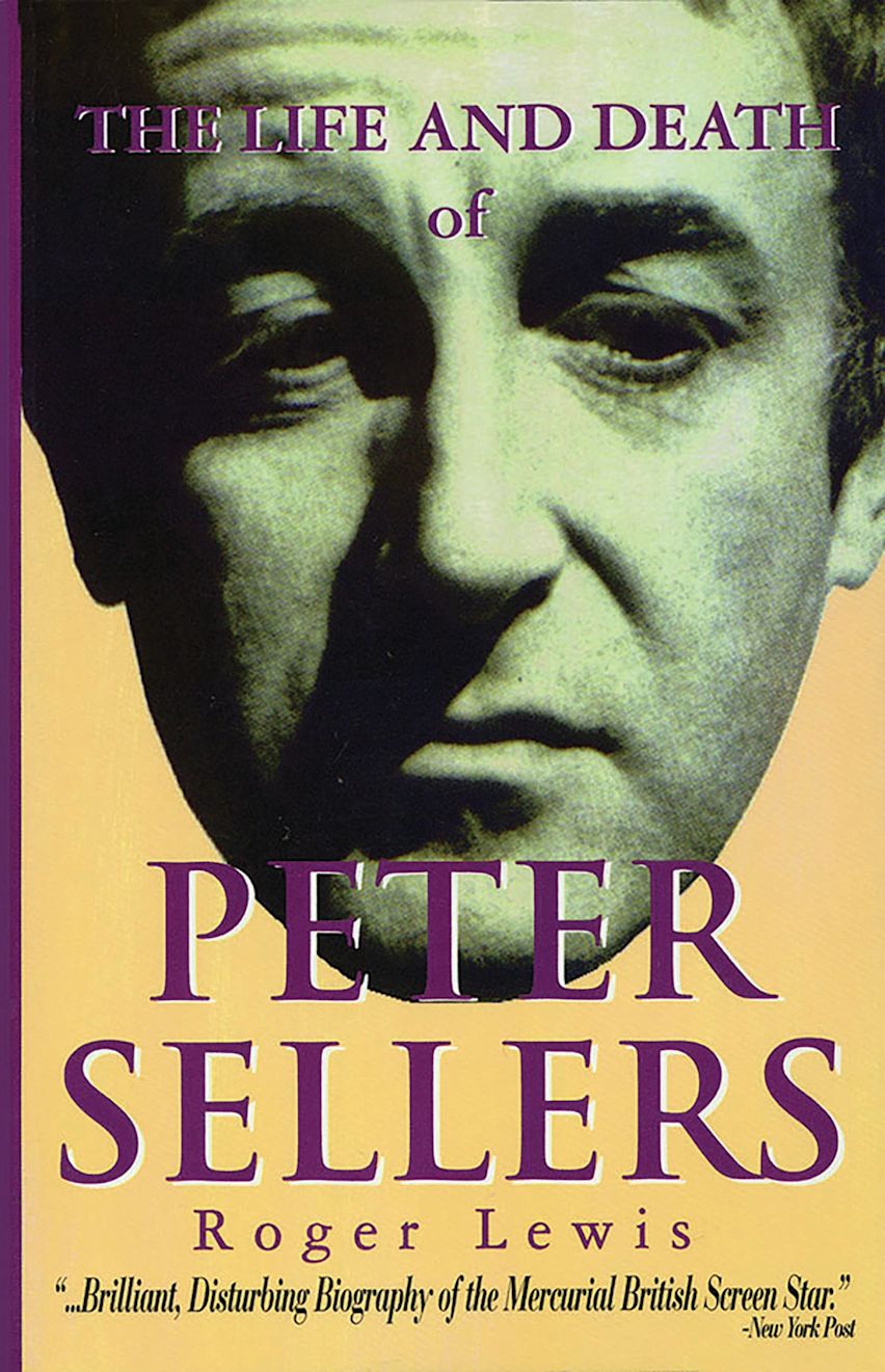 The Life and Death of Peter Sellers cover