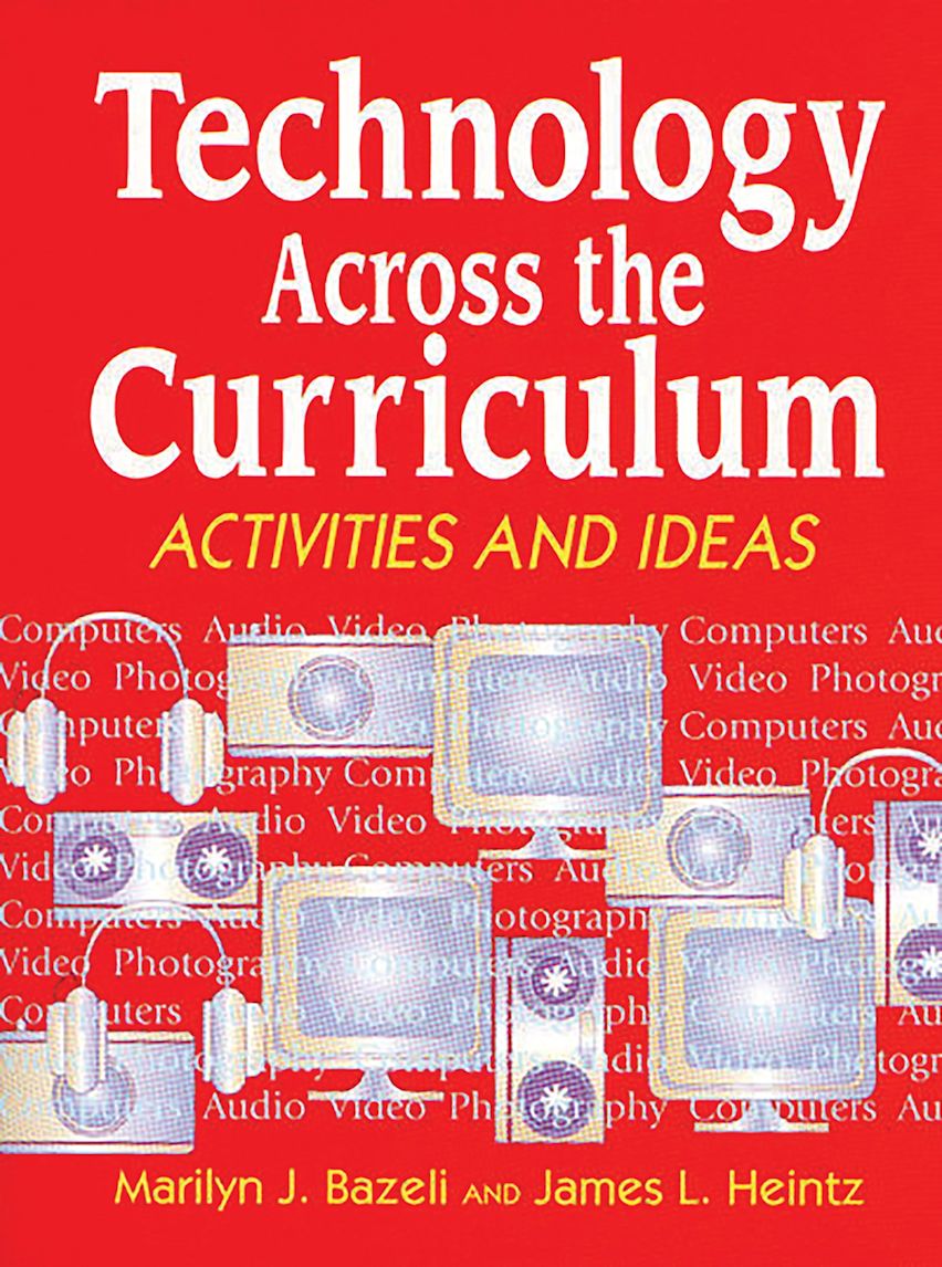 Technology Across the Curriculum: Activities and Ideas: Marilyn J ...