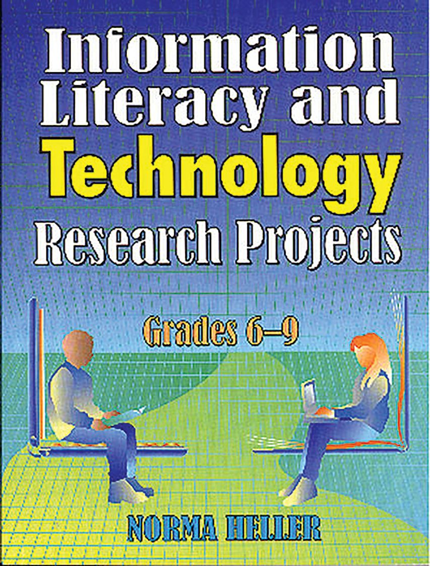 Information Literacy and Technology Research Projects: Grades 6-9: Norma  Heller: Libraries Unlimited - Bloomsbury