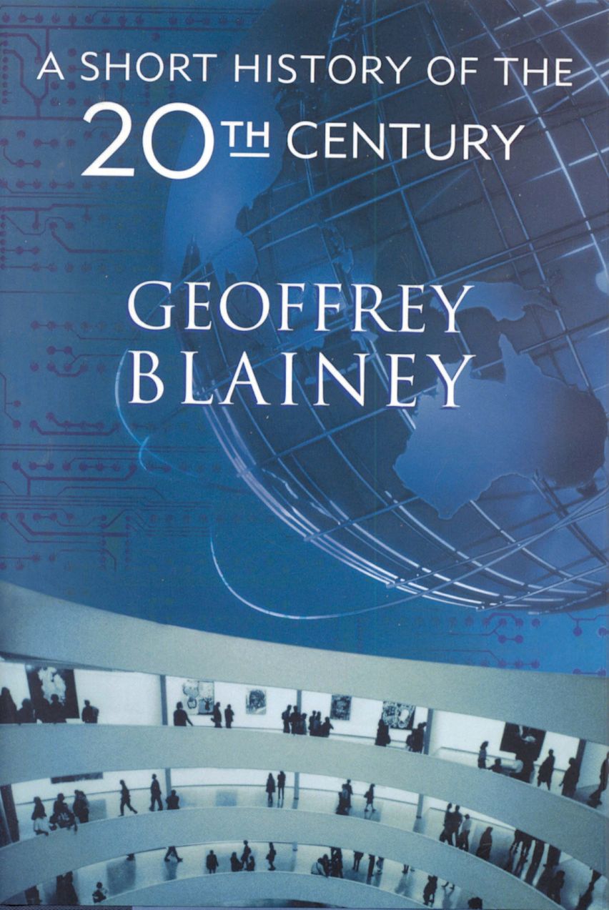 A Short History of the Twentieth Century: : Geoffrey Blainey: Ivan