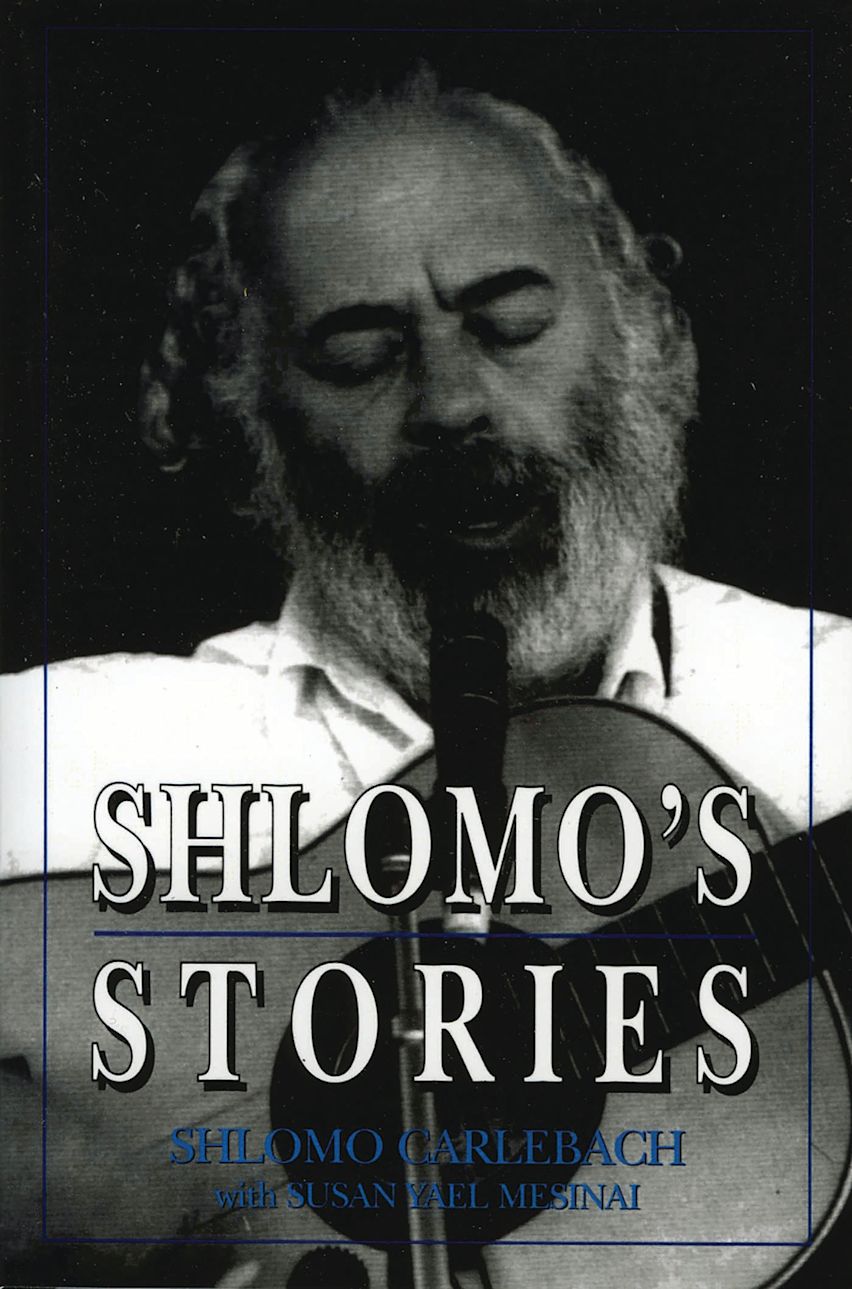 Shlomo's Stories: Selected Tales: Shlomo Carlebach: Jason Aronson, Inc. - Bloomsbury