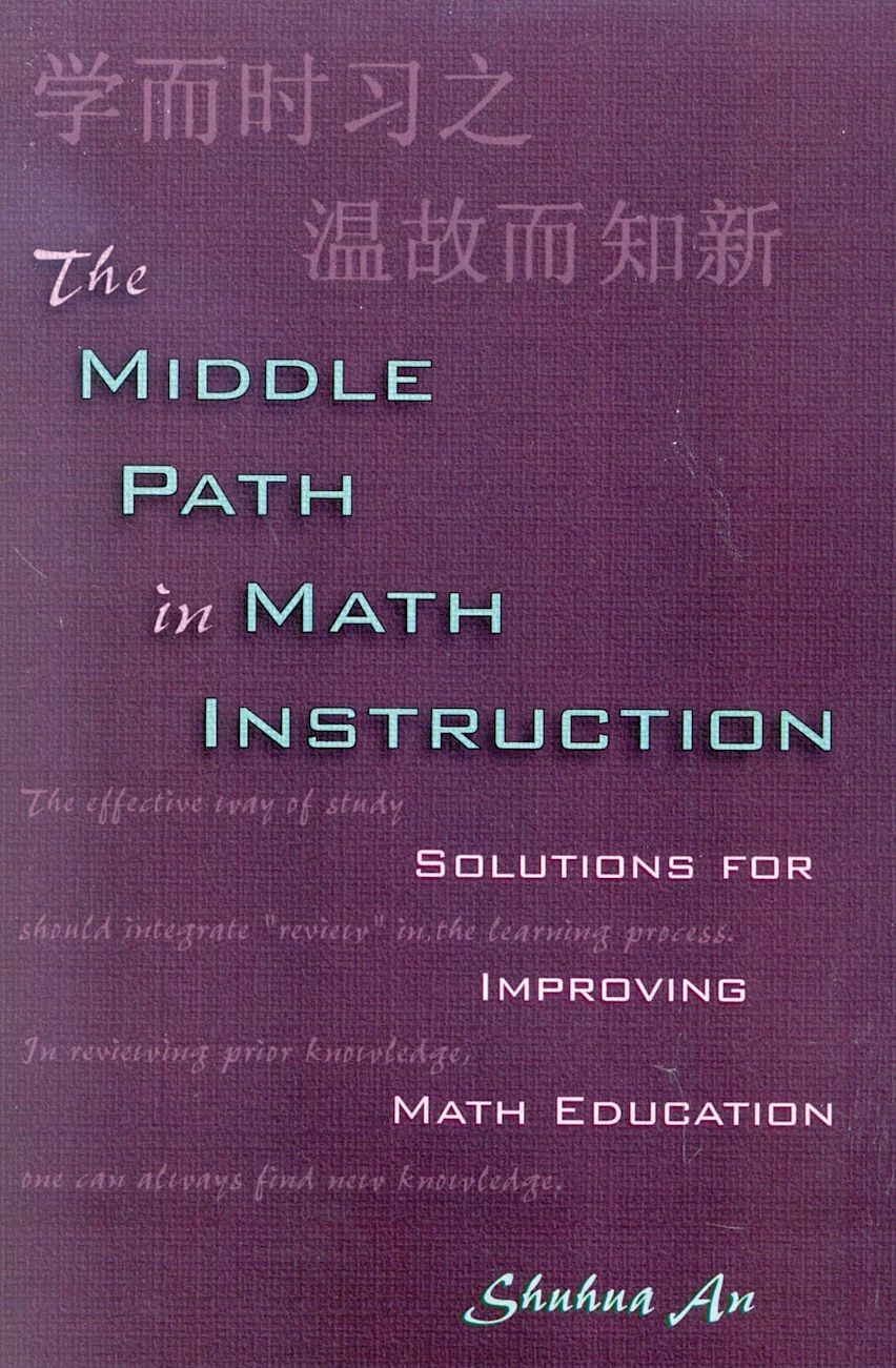 The Middle Path in Math Instruction: Solutions for Improving Math ...