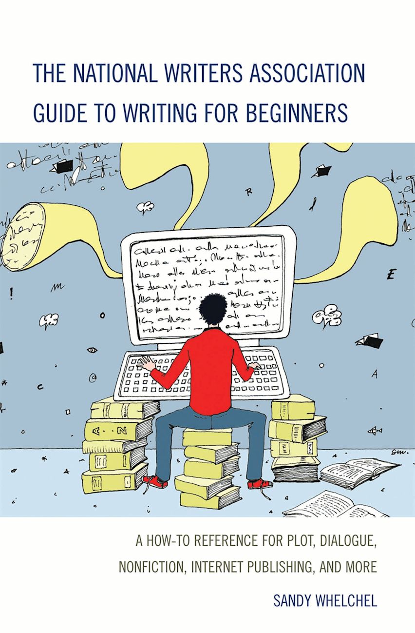 The National Writers Association Guide to Writing for Beginners: A How ...