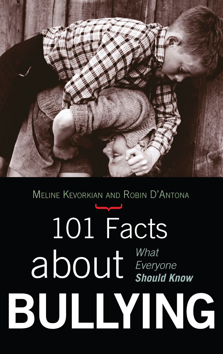 101 Facts about Bullying: What Everyone Should Know: Meline Kevorkian ...