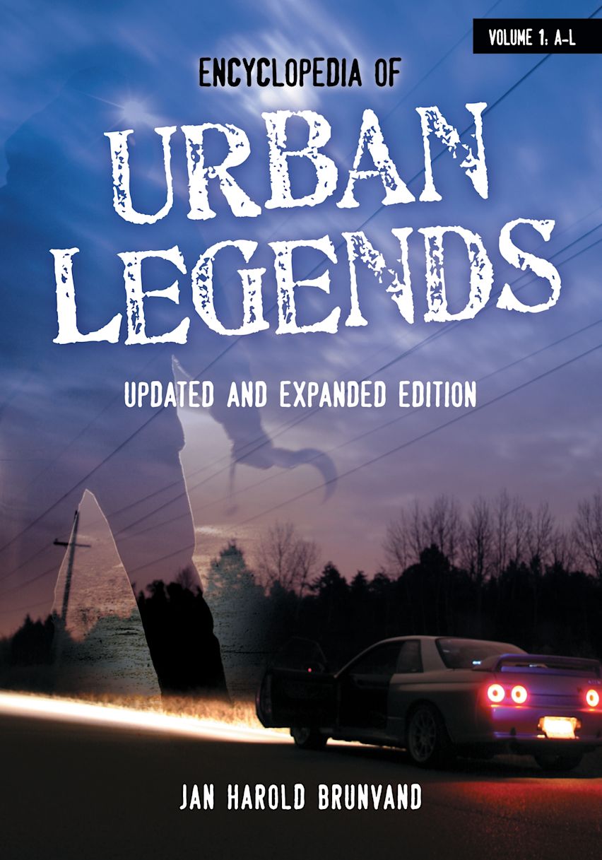 Encyclopedia of Urban Legends: [2 volumes]: Jan Harold Brunvand