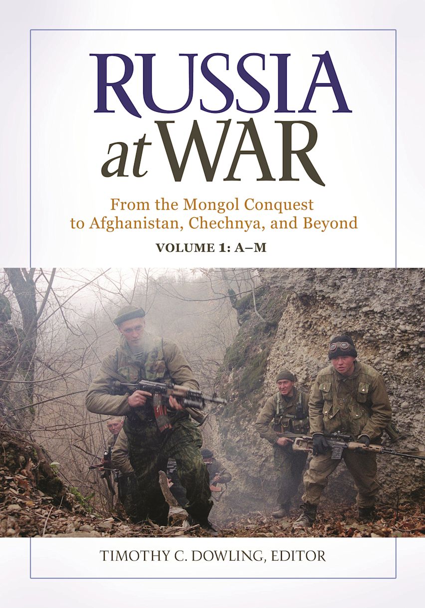 Russia at War: From the Mongol Conquest to Afghanistan, Chechnya