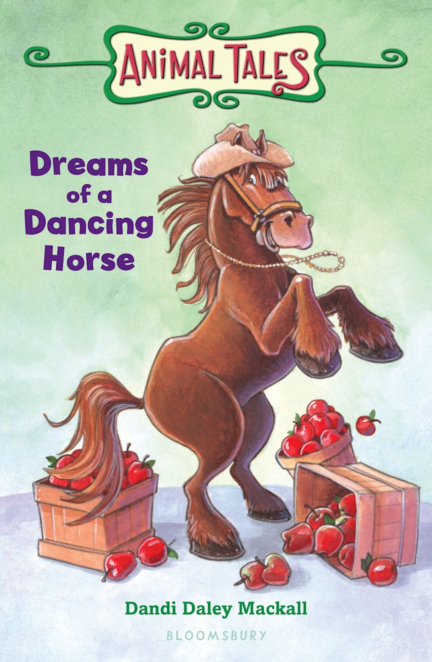 Dreams of a Dancing Horse: : Dandi Daley Mackall: Bloomsbury USA