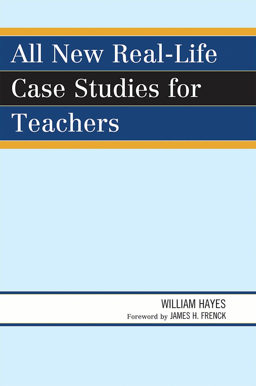 Teaching Case Study All New Real-Life Case Studies for Teachers: : William Hayes: R&L ...