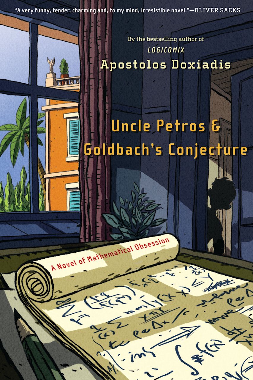 Uncle Petros and Goldbach's Conjecture: A Novel of Mathematical