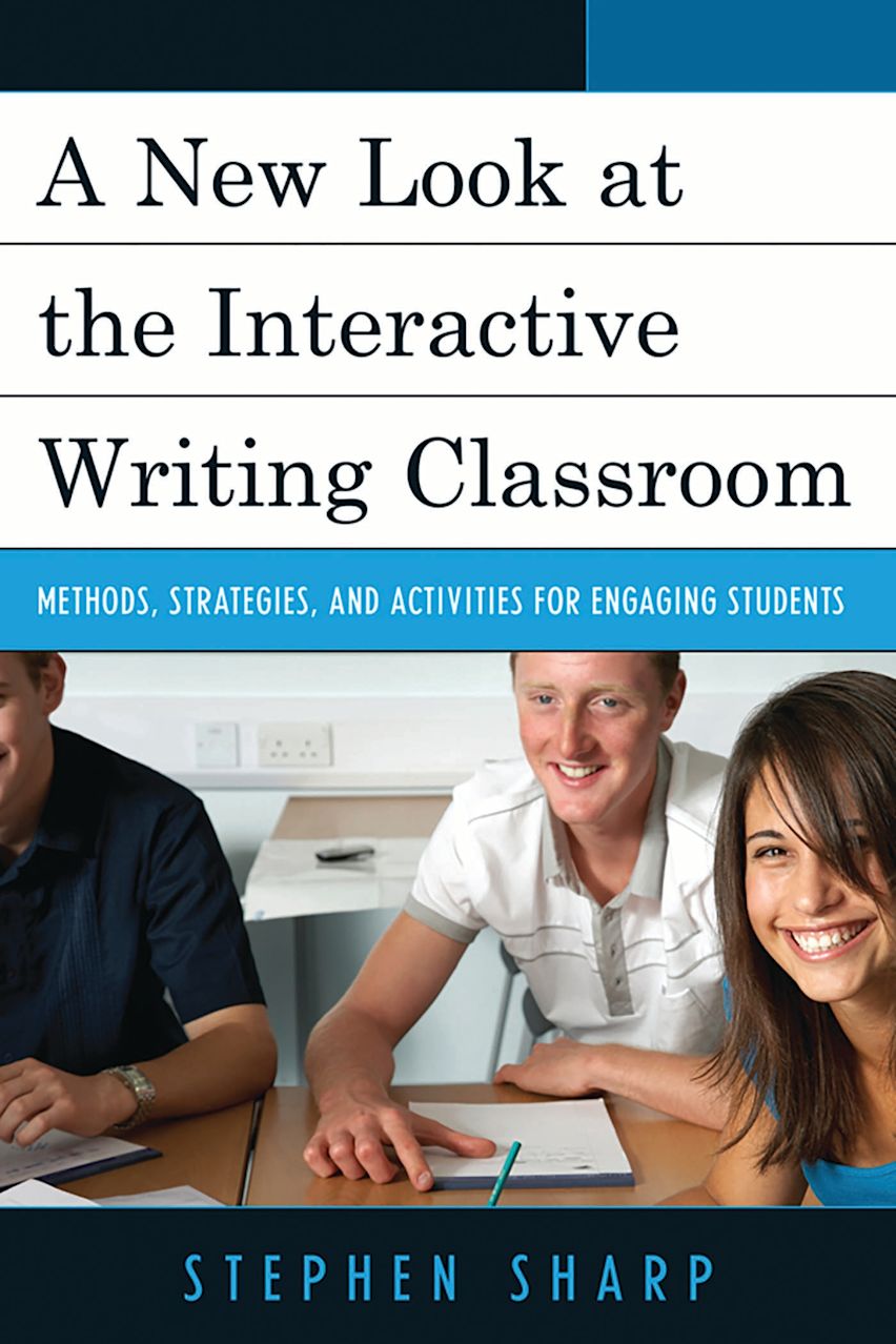 A New Look at the Interactive Writing Classroom: Methods, Strategies ...