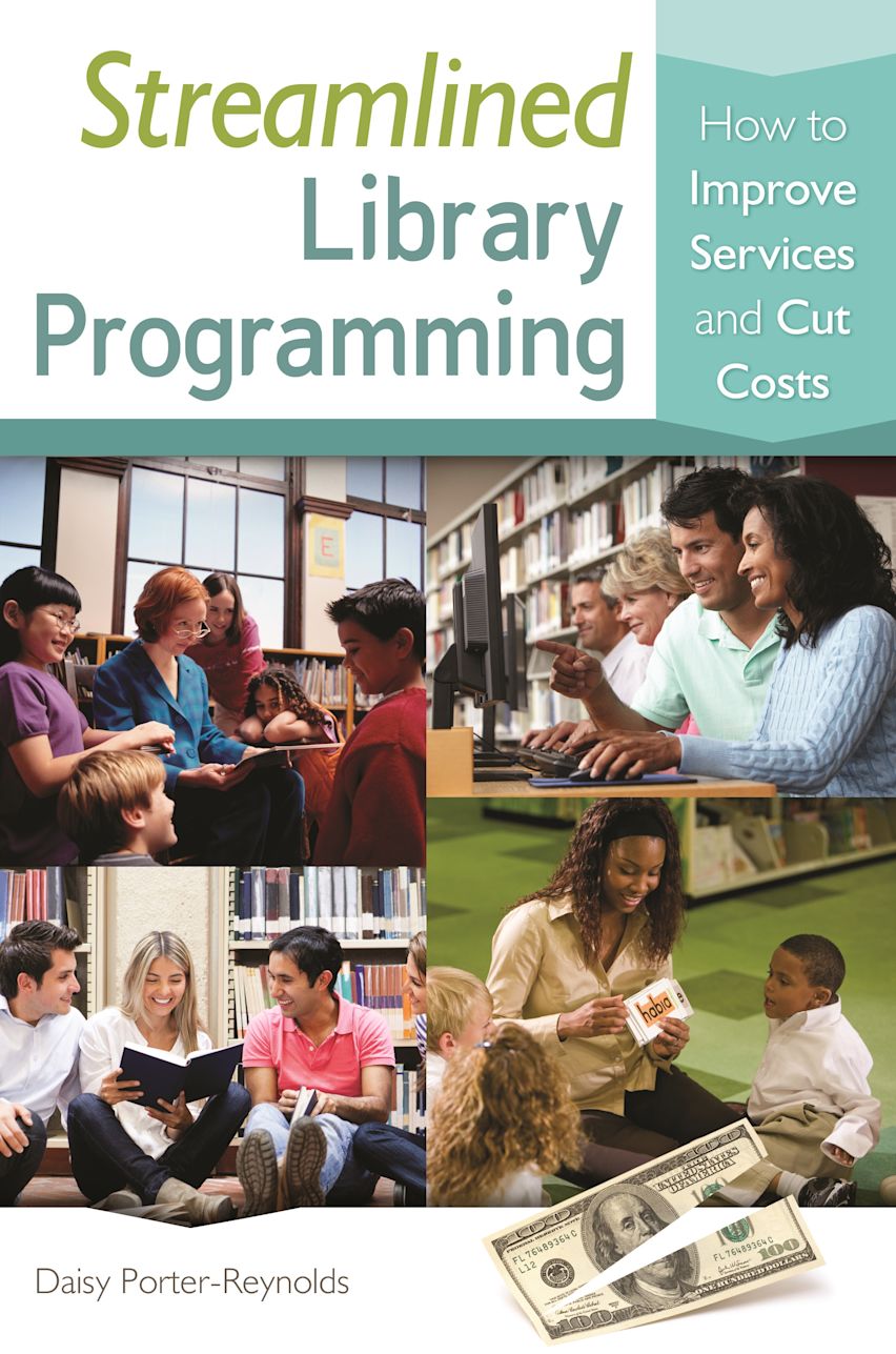Streamlined Library Programming: How to Improve Services and Cut Costs ...