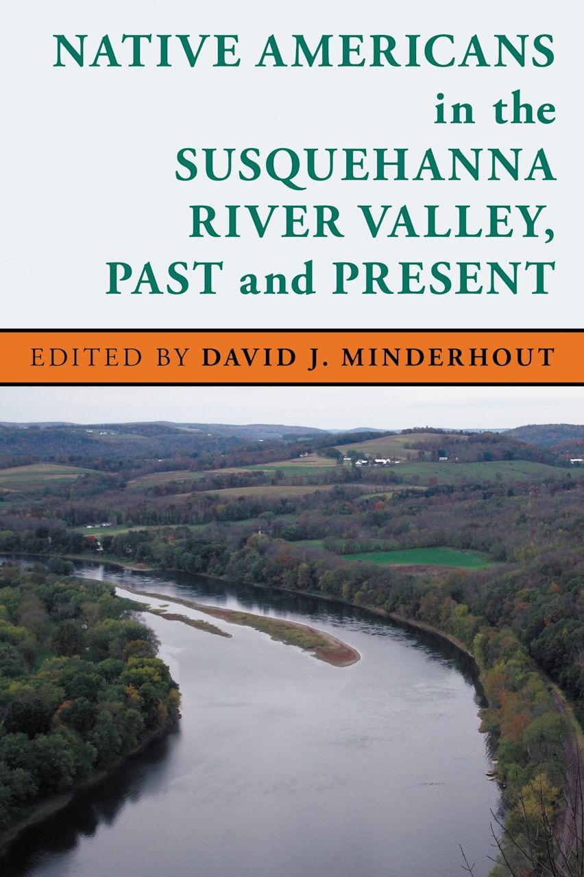 Native Americans in the Susquehanna River Valley, Past and Present cover