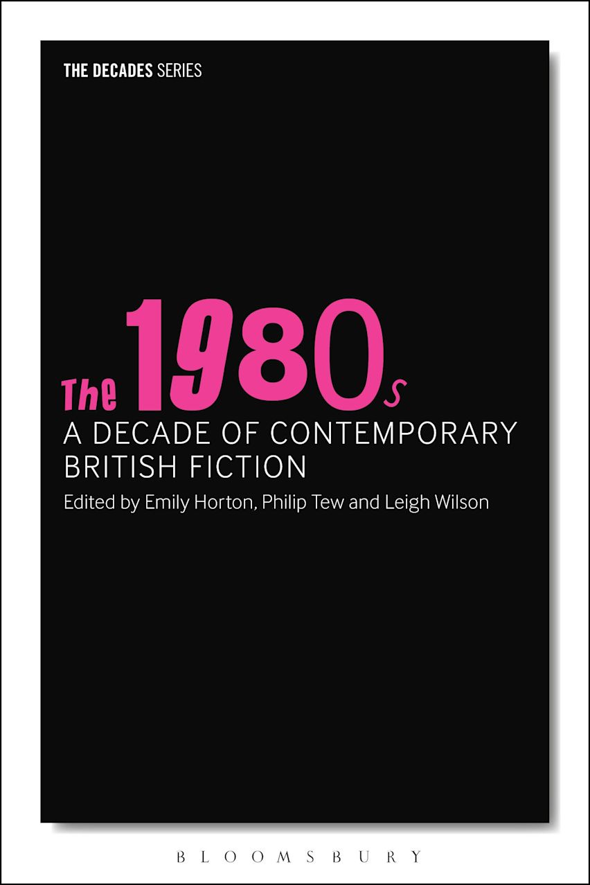 The 1980s: A Decade of Contemporary British Fiction cover
