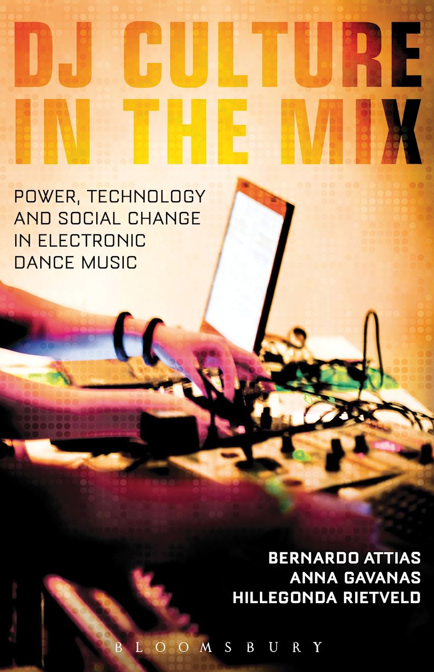 DJ Culture in the Mix: Power, Technology, and Social Change in