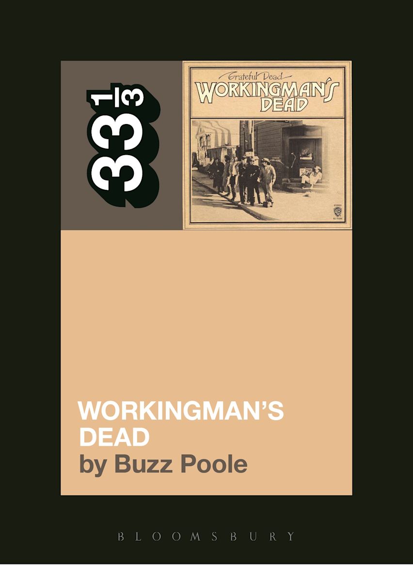 Grateful Dead's Workingman's Dead: : 33 1/3 Buzz Poole