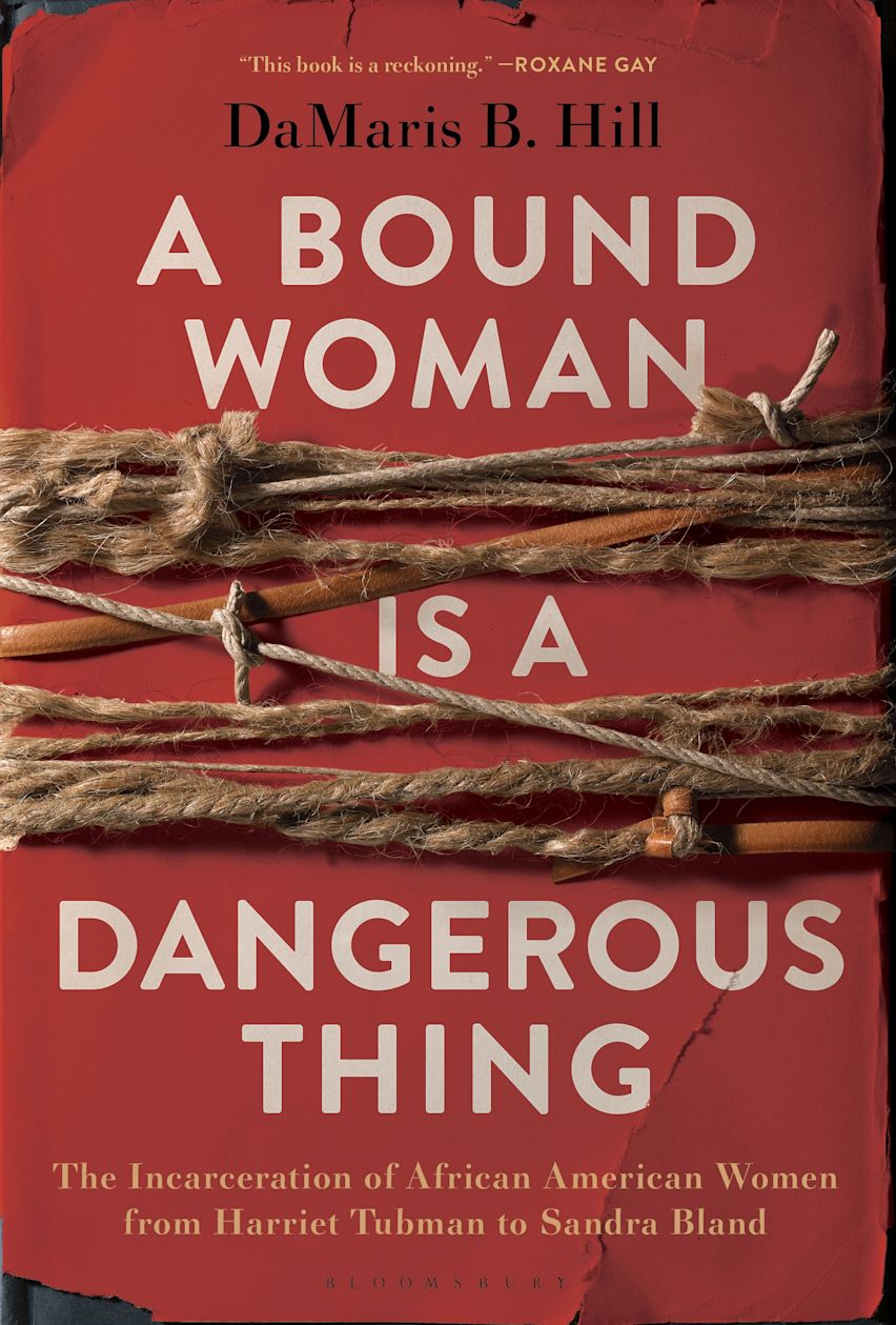 A Bound Woman Is a Dangerous Thing cover