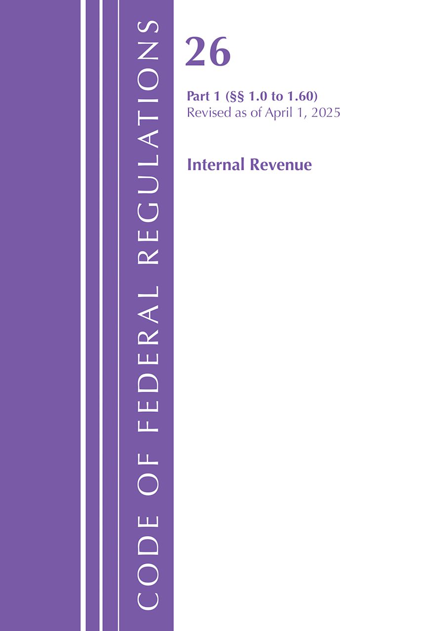 Code of Federal Regulations, Title 26 Internal Revenue 1.0-1.60, Revised as of April 1, 2025 cover