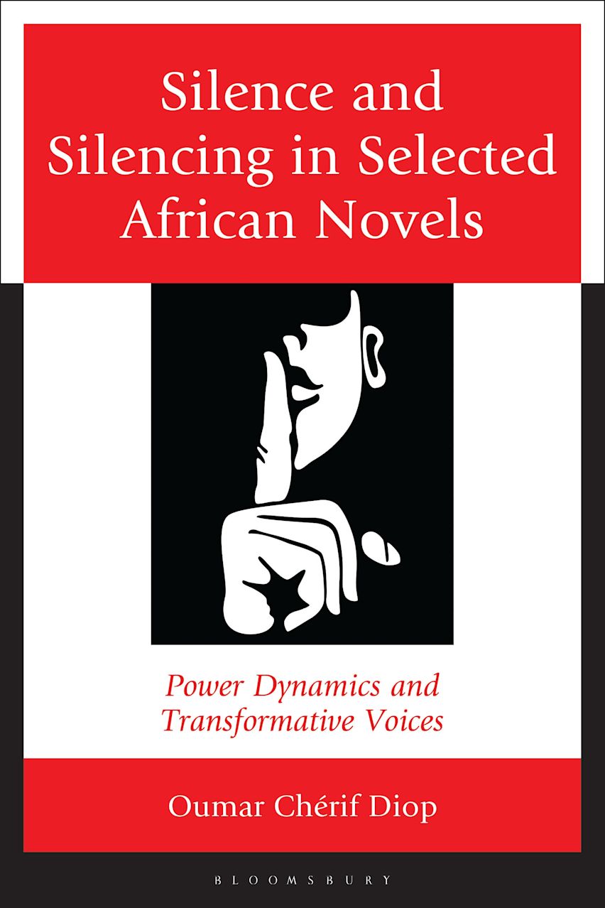 Silence and Silencing in Selected African Novels cover