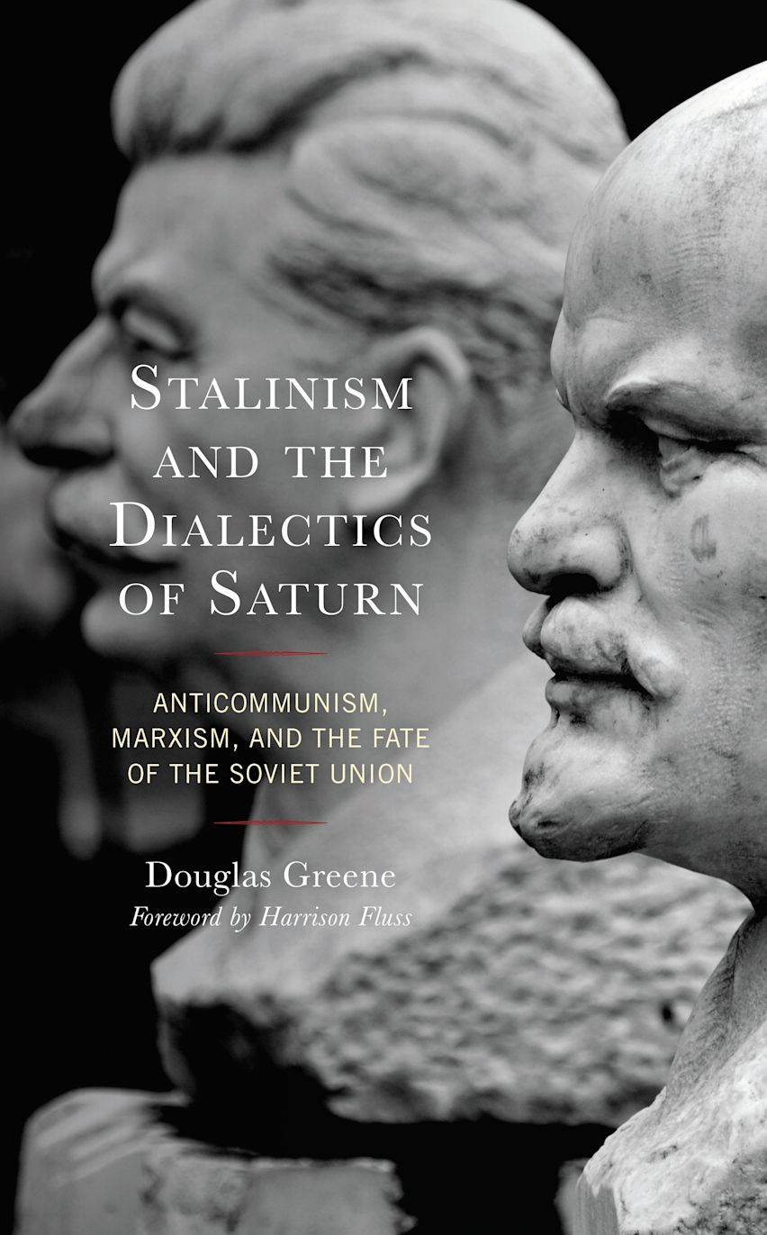 Stalinism and the Dialectics of Saturn: Anticommunism, Marxism