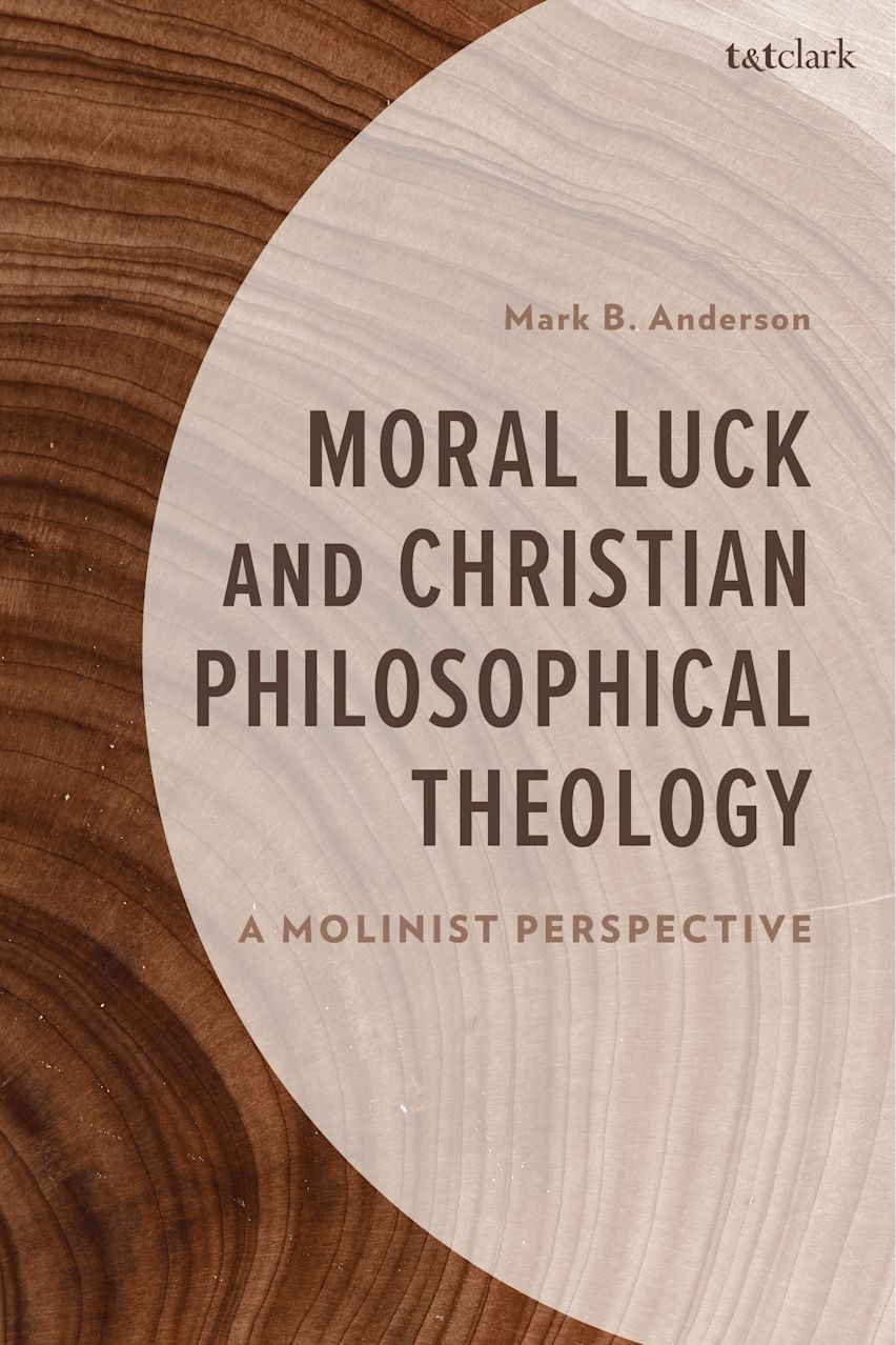 Moral Luck and Christian Philosophical Theology cover