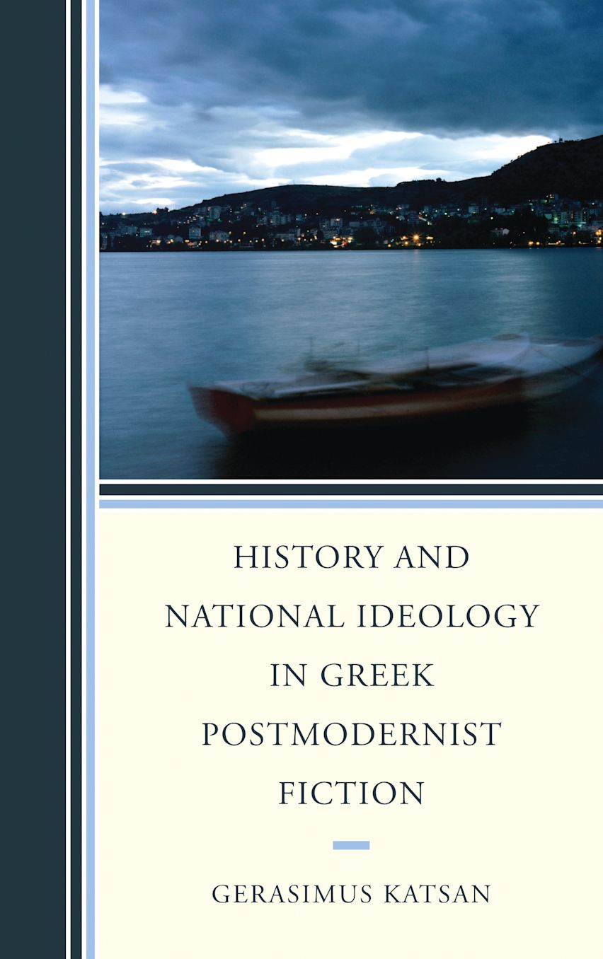 History and National Ideology in Greek Postmodernist Fiction cover