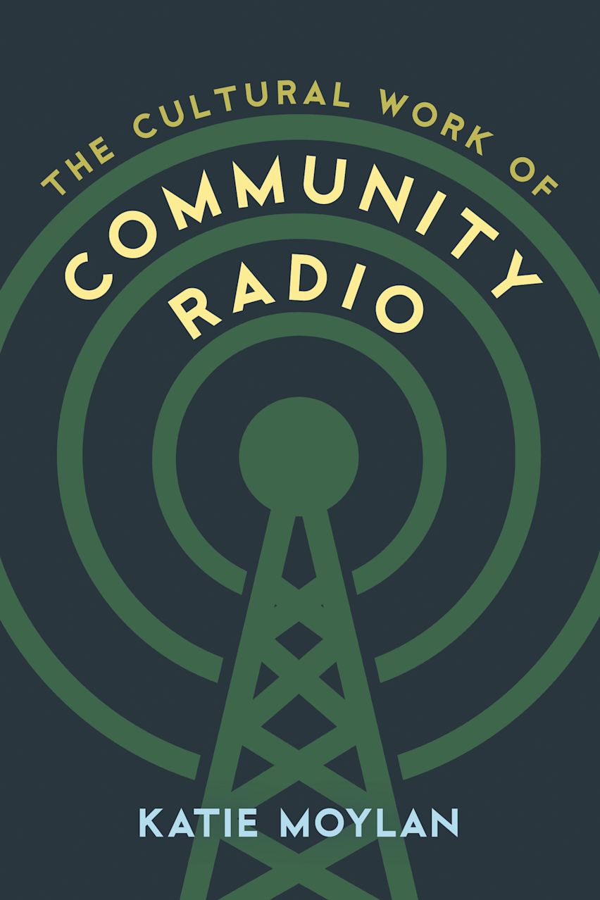The Cultural Work of Community Radio cover