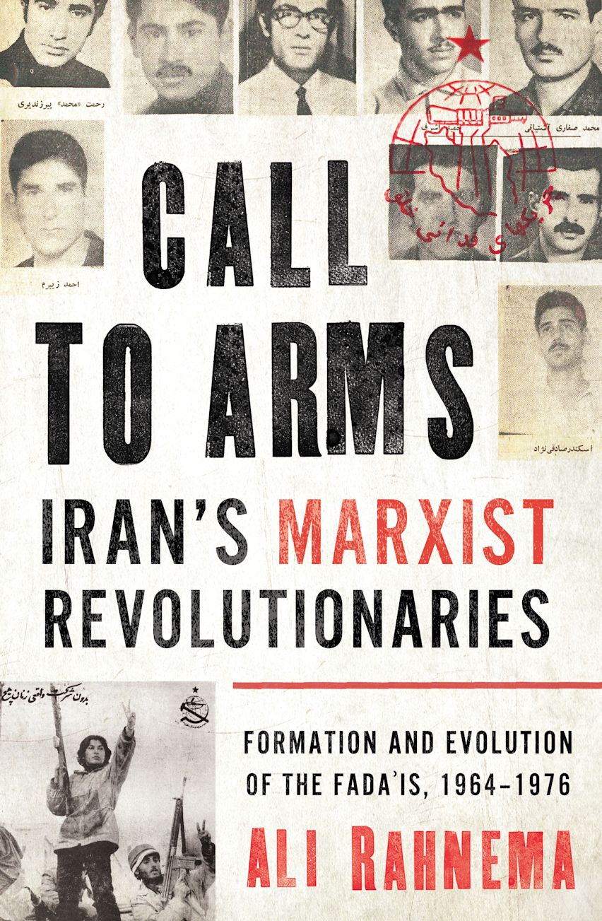 Call to Arms: Iran’s Marxist Revolutionaries cover