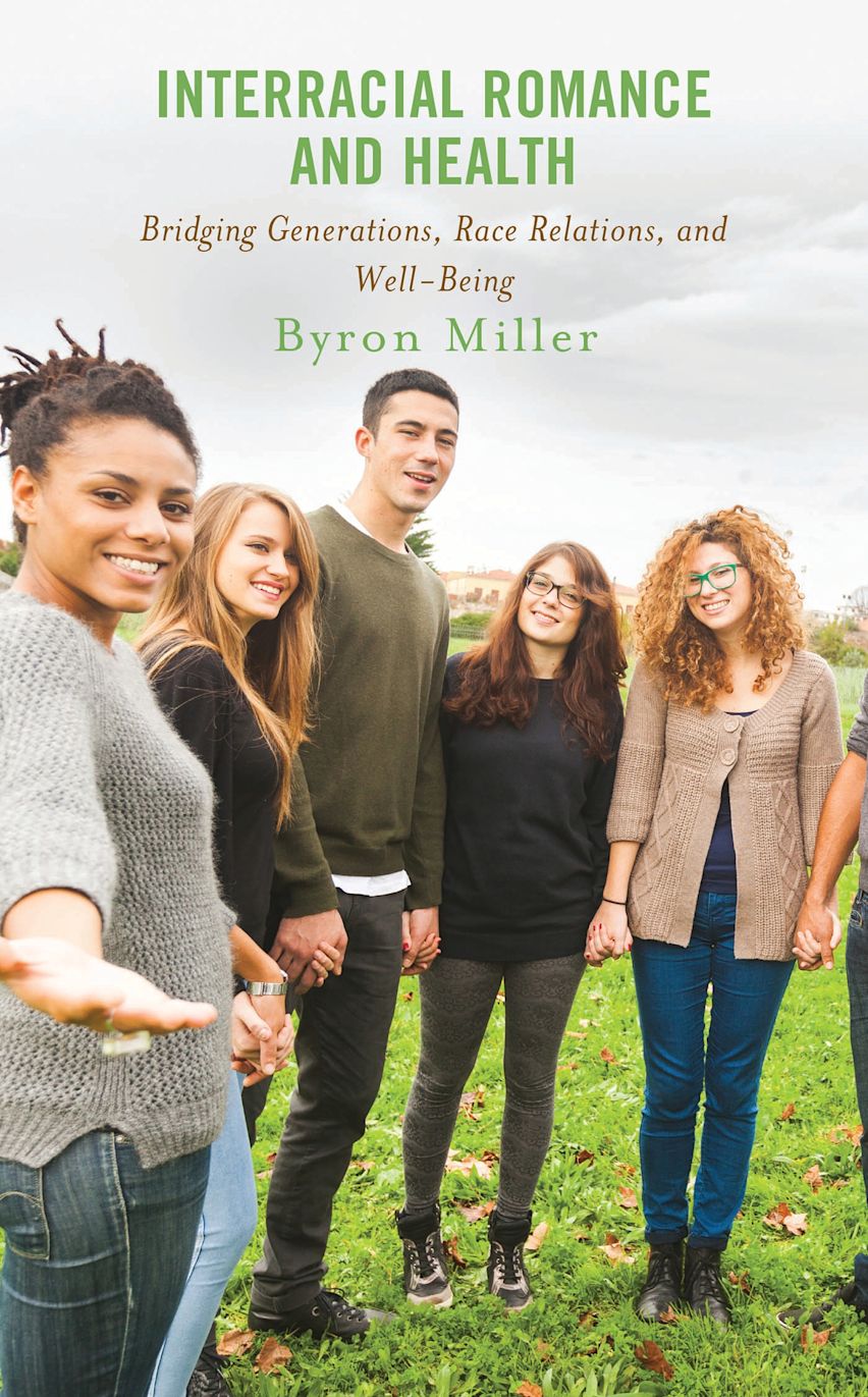 Interracial Romance and Health: Bridging Generations, Race Relations ...