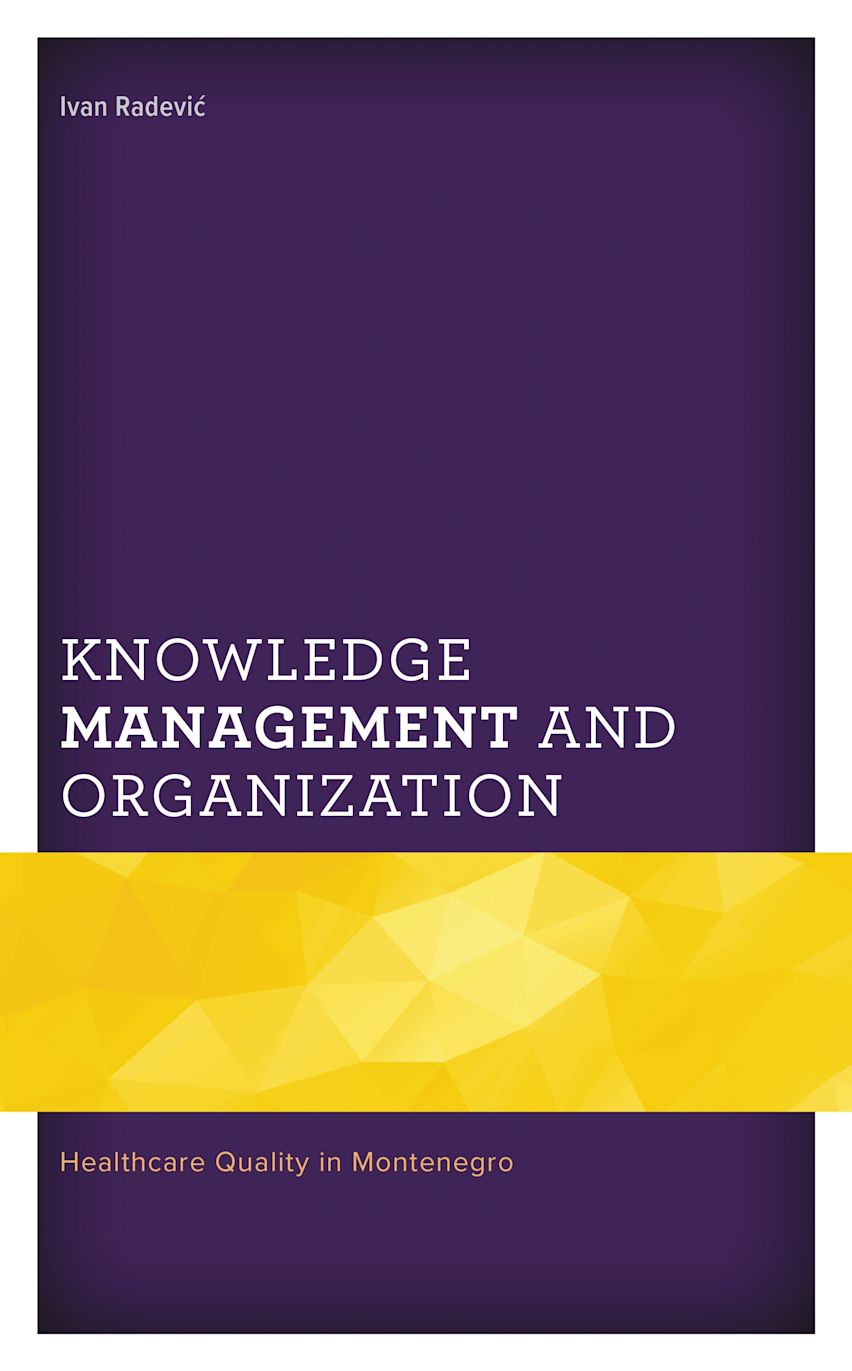 Knowledge Management and Organization: Healthcare Quality in Montenegro ...