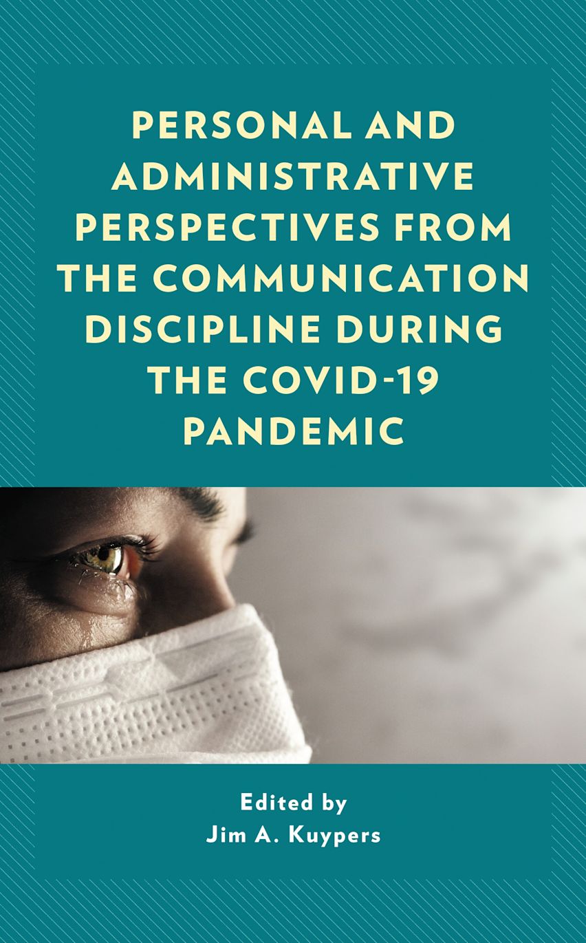Personal and Administrative Perspectives from the Communication Discipline during the COVID-19 Pandemic cover