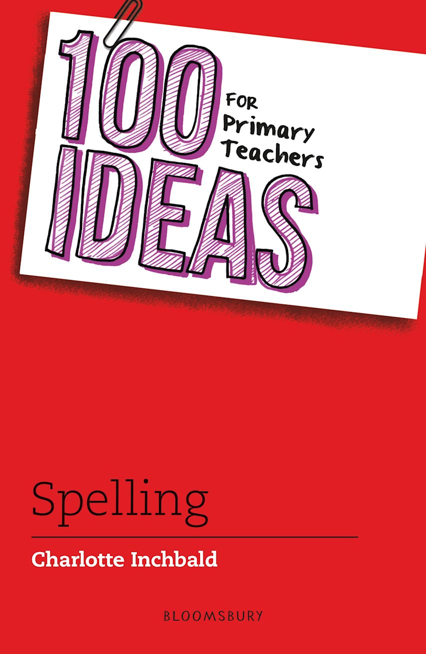 100 Ideas for Primary Teachers: Spelling cover